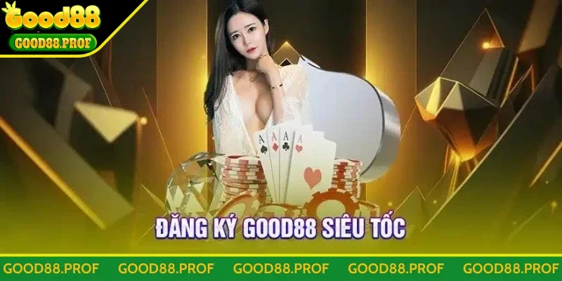 Yêu cầu đăng ký Good88