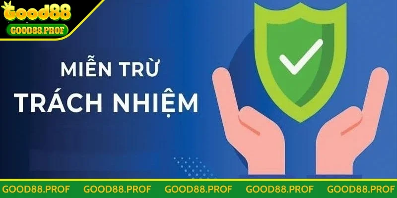 Chính sách miễn trách nhiệm đảm bảo tính minh bạch