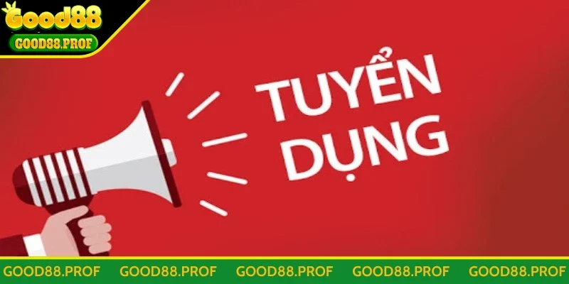 Tổng quan về chương trình tuyển dụng Good88